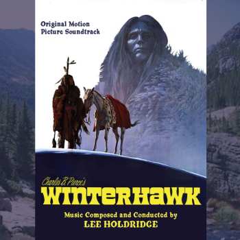 Album Lee Holdridge: Winterhawk (Original Motion Picture Soundtrack)
