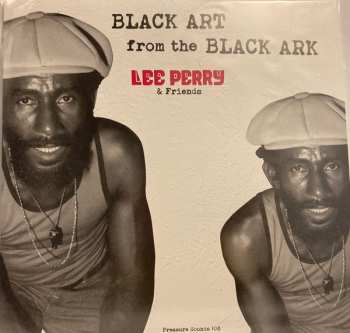 2LP Lee Perry & Friends: Black Art From The Black Ark