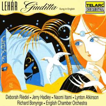 Album Lehar / Hadley / Riedel / Atkinson / Bonynge: Giuditta