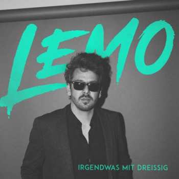 CD Lemo: Irgendwas Mit Dreissig