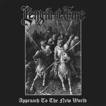Length Of Time: Approach To The New World