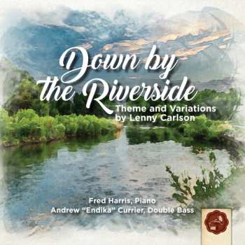 Album Lenny Carlson: Down By The Riverside: Theme & Variations