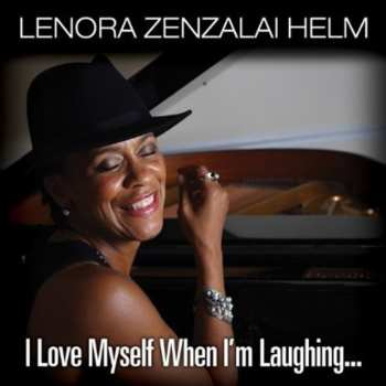 Album Lenora Zenzalai Helm: I Love Myself When I'm Laughin