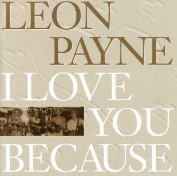 Album Leon Payne: I Love You Because