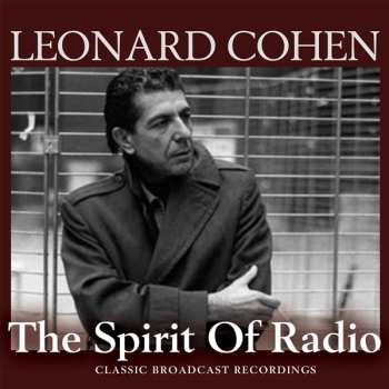 3CD/Zestaw pudełkowy Leonard Cohen: The Spirit Of Radio (Classic Broadcasts Recordings)
