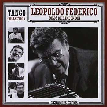 CD Leopoldo Federico: Che Bandoneon, Recital de solos de bandoneon