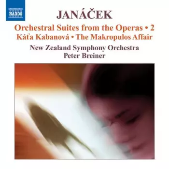 Orchestral Suites From The Operas • 2 (Kát'a Kabanová • The Makropulos Affair)