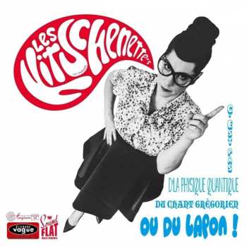 EP Les Kitschenette's: C‘est Pas D‘la Physique Quantique, Du Chant Grégorien, Ou Du Lapon! CLR