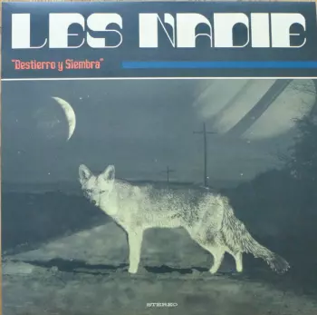 Les Nadie: Destierro y Siembra