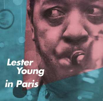 Album Lester Young: Lester Young In Paris
