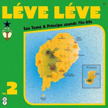 Album Leve Leve 2: Sao Tome & Principe Sounds 70s-80s: Leve Leve 2: Sao Tome & Principe Sounds 70s