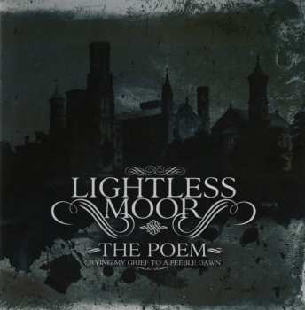 Album Lightless Moor: The Poem - Crying My Grief To A Feeble Dawn
