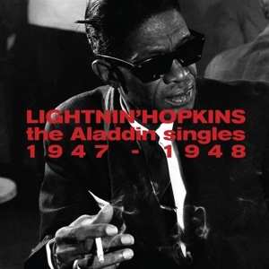 LP Lightnin' Hopkins: The Aladdin Singles 1947-1948