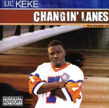 Lil' Keke: Changin' Lanes