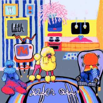 Album Lilith: Safer Off