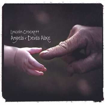 CD Lincoln Crockett: Angels & Devils Alike