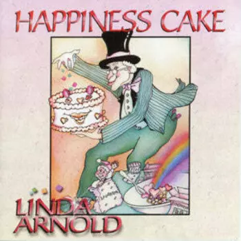 Linda Arnold: Happiness Cake