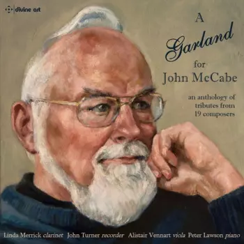 A Garland For John McCabe: An Anthology Of Tributes From 19 Composers