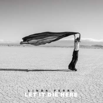 Album Linda Perry: Let It Die Here
