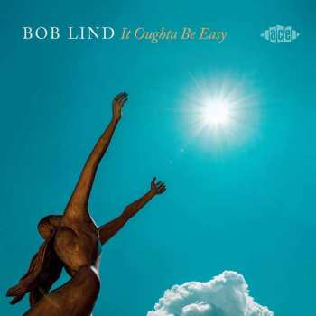 Album Lind,bob: It Oughta Be Easy