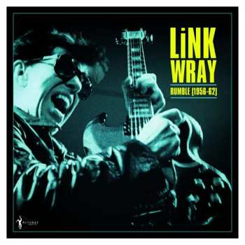 LP Link Wray: Rumble (1956-62)