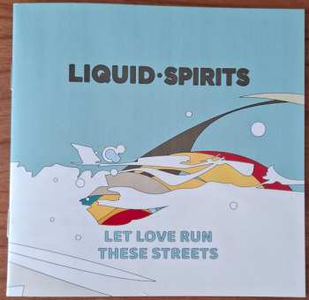 CD Liquid Spirits: Let Love Run These Streets