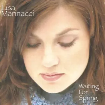 Lisa Marinacci: Waiting For Spring