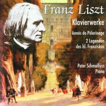 CD Liszt / Schmalfuss,peter: Piano Wks Of Liszt