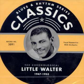 Album Little Walter: The Chronological Little Walter 1947-1953