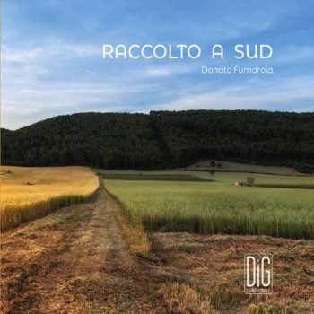 CD Donato Fumarola: Raccolto A Sud