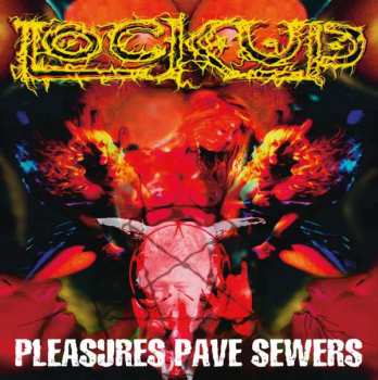 CD Lock Up: Pleasures Pave Sewers
