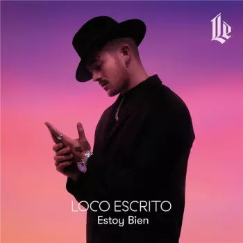Loco Escrito: Estoy Bien