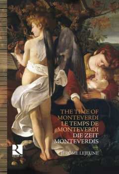8CD/Zestaw pudełkowy Jérôme Lejeune: The Time of Monteverdi. Le Temps de Monteverdi. Die Zeit Monteverdis DLX
