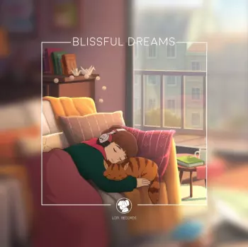 Lofi Girl: Lofi Girl Presents Blissful Dreams