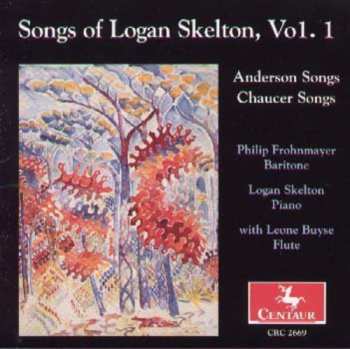 Album Leone Buyse: Songs Of Logan Skelton, Vol. 1:  Anderson Songs, Chaucer Songs