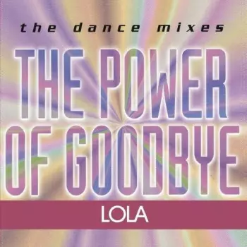 Lola: Power Of Goodbye