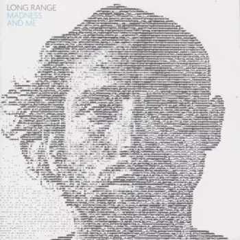 Long Range: Madness And Me
