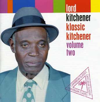 CD Lord Kitchener: Klassic Kitchener Volume Two