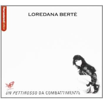 CD Loredana Bertè: Un Pettirosso Da Combattimento