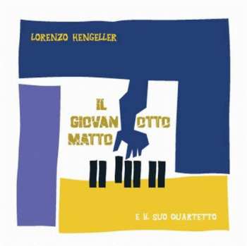 Album Lorenzo Hengeller: Il Giovanotto Matto
