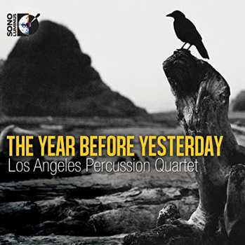 CD/Blu-ray Los Angeles Percussion Quartet: The Year Before Yesterday