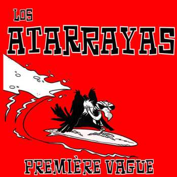 Album Los Atarrayas: Première Vague