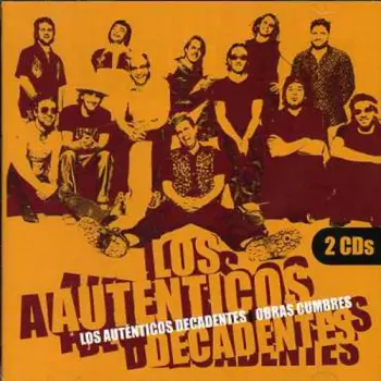 Los Auténticos Decadentes: Obras Cumbres