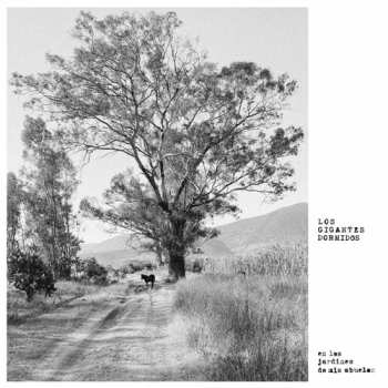 LP Los Gigantes Dormidos: Los Jardines De Mis Abuelos