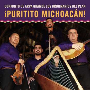 Album Los Originarios Del Plan: Puritito Michoacan: Conjunto De Arpa Grande