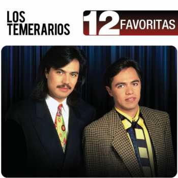 Album Los Temerarios: 12 Favoritas