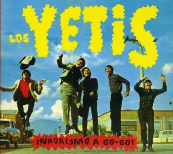 Los Yetis: ¡Nadaismo A Go-Go!