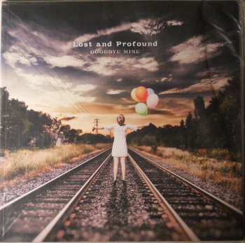 LP Lost & Profound: Goodbye Mine