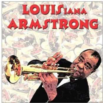 CD Louis-iana Armstrong: New Orleans Tribute / Var: Louis-iana Armstrong: New Orleans Tribute / Var