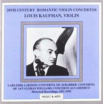 Album Louis Kaufman: 20th Century Romantic Violin Concertos (Historical Recordings 1951-1955)